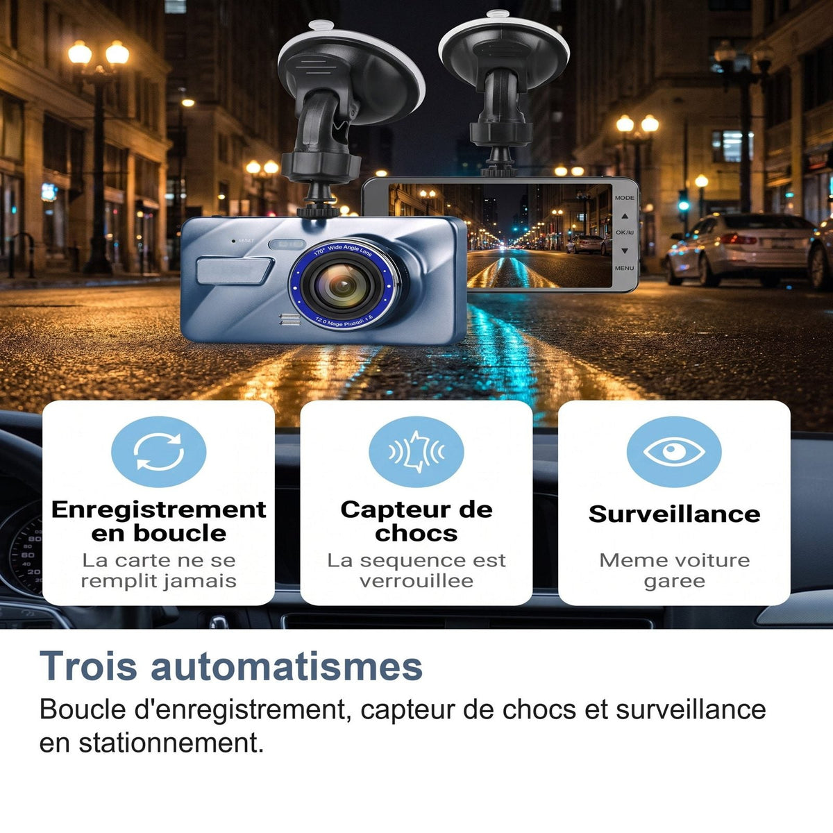 Tre automatismi della dash cam: registrazione in loop, sensore d'urto e sorveglianza in parcheggio